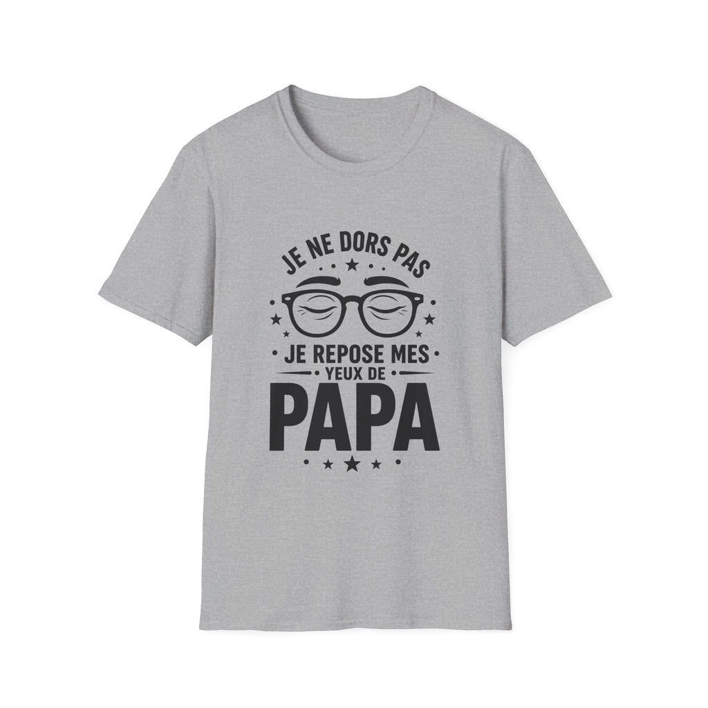 T-Shirt Je Repose Mes Yeux De Papa