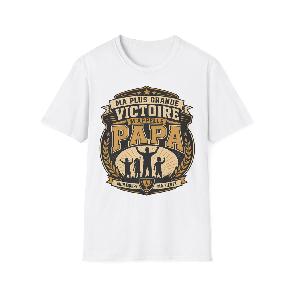 T-Shirt Ma Plus Grande Victoire M'appelle Papa