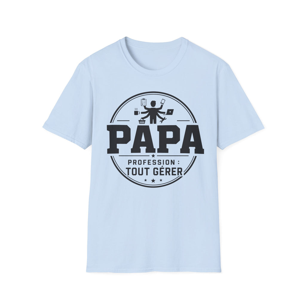 T-Shirt Papa Profession Tout Gérer