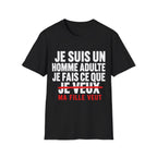 T-Shirt Je Fais Ce Que Ma Fille Veut