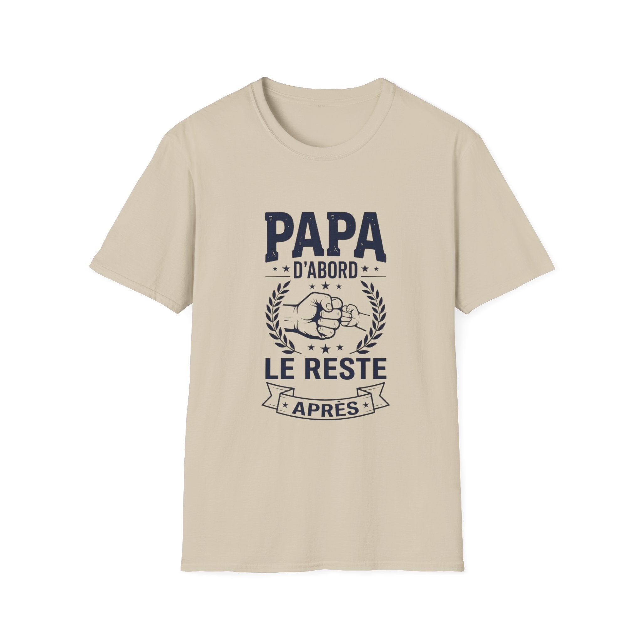 T-Shirt Papa D'abord Le Reste Après