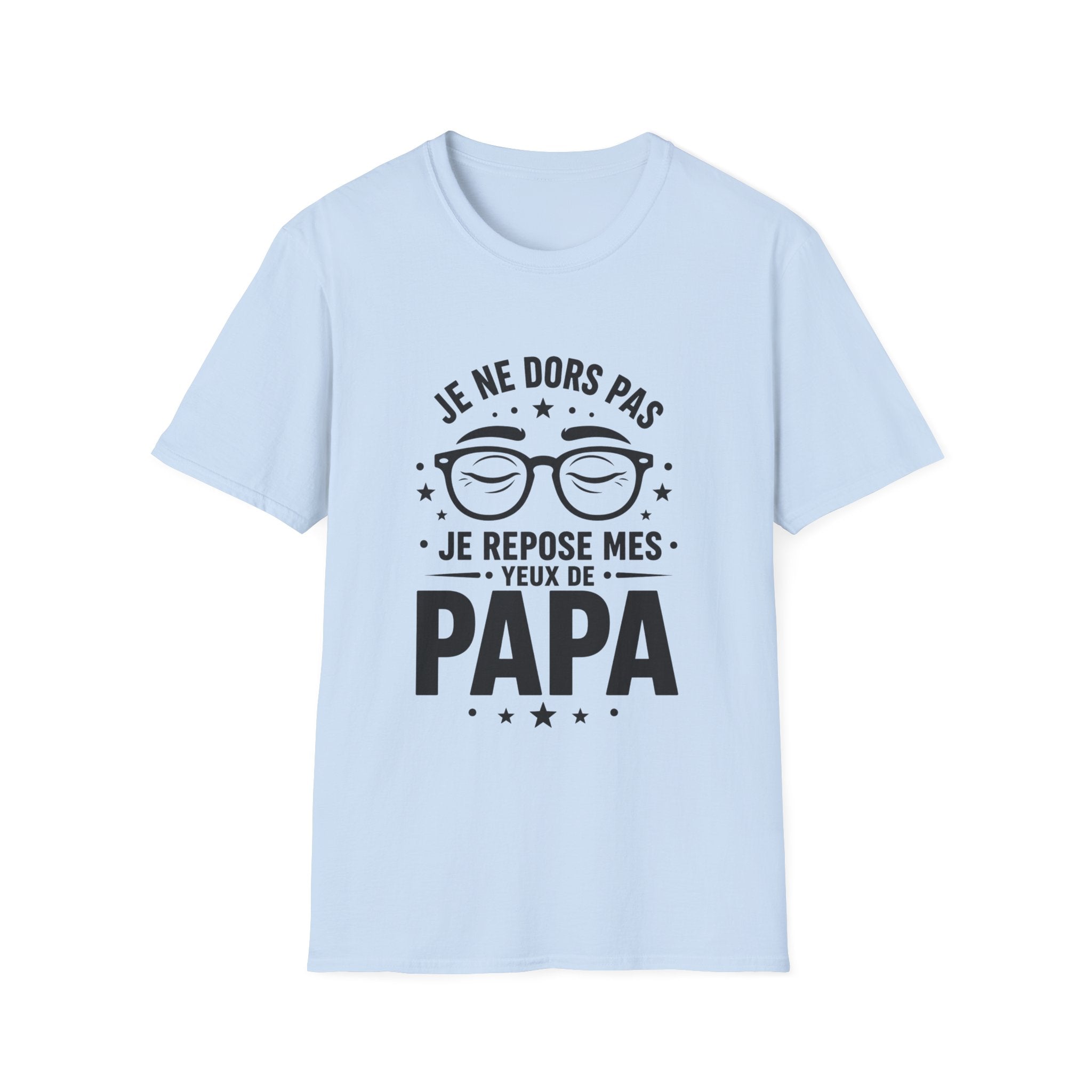 T-Shirt Je Repose Mes Yeux De Papa