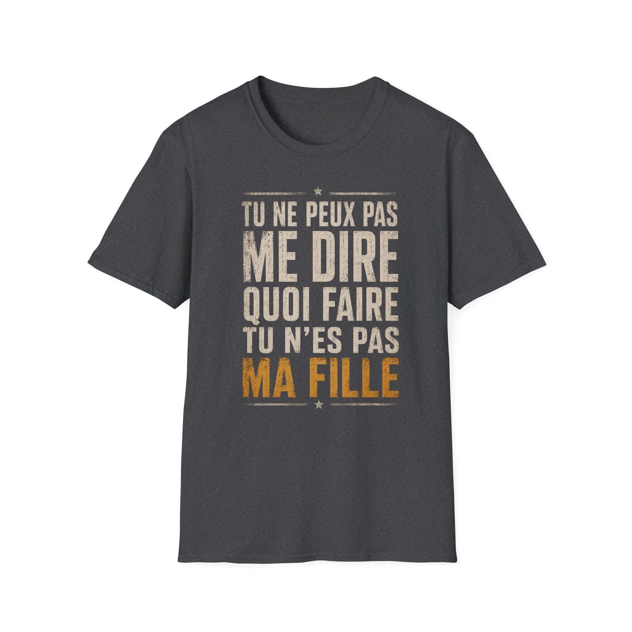 T-Shirt Tu Ne Peux Pas Me Dire Quoi Faire