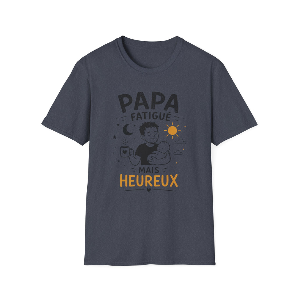 T-Shirt Papa Fatigué Mais Heureux