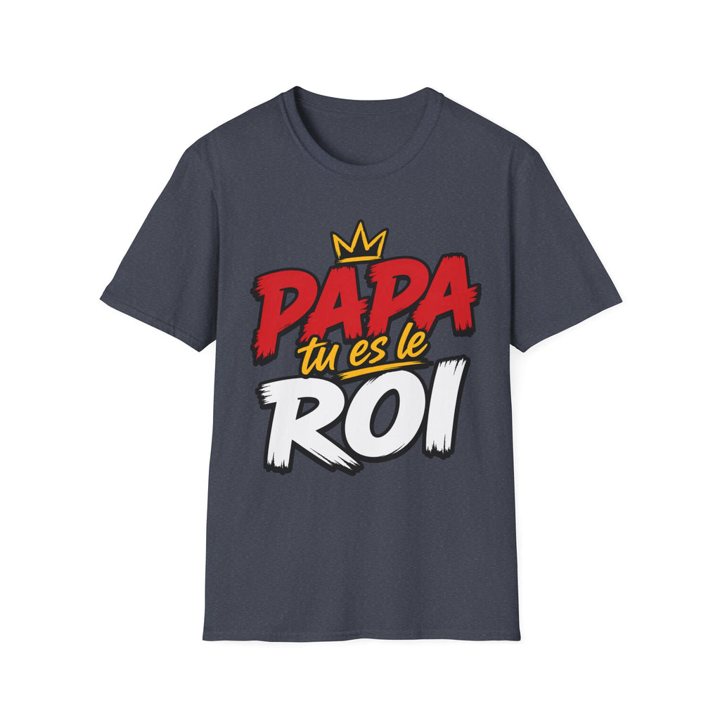 T-Shirt Papa Tu Es Le Roi