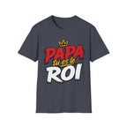 T-Shirt Papa Tu Es Le Roi