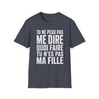 T-Shirt Tu N'es Pas Ma Fille
