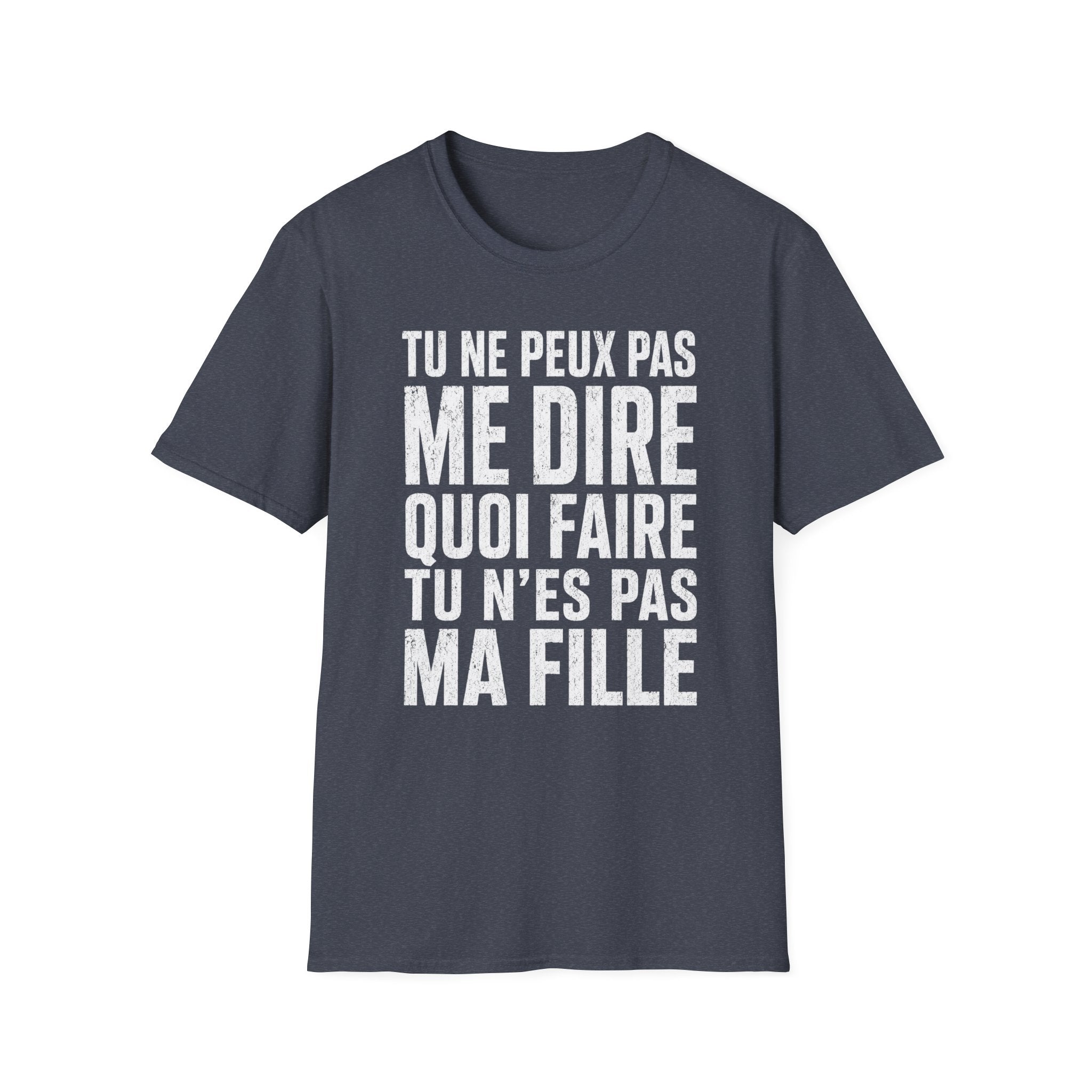 T-Shirt Tu N'es Pas Ma Fille