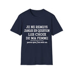 T-Shirt Les Choix De Ma Femme