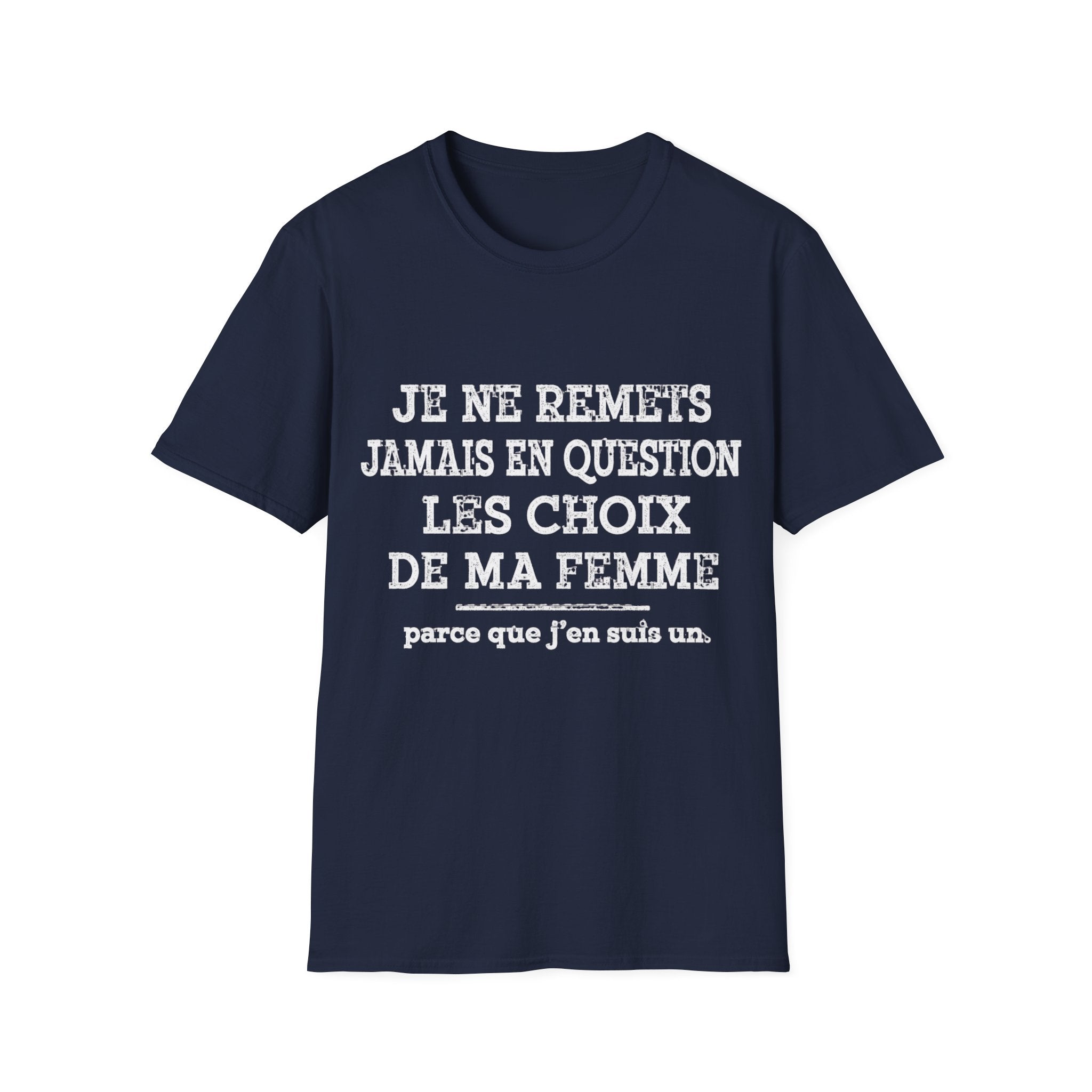 T-Shirt Les Choix De Ma Femme
