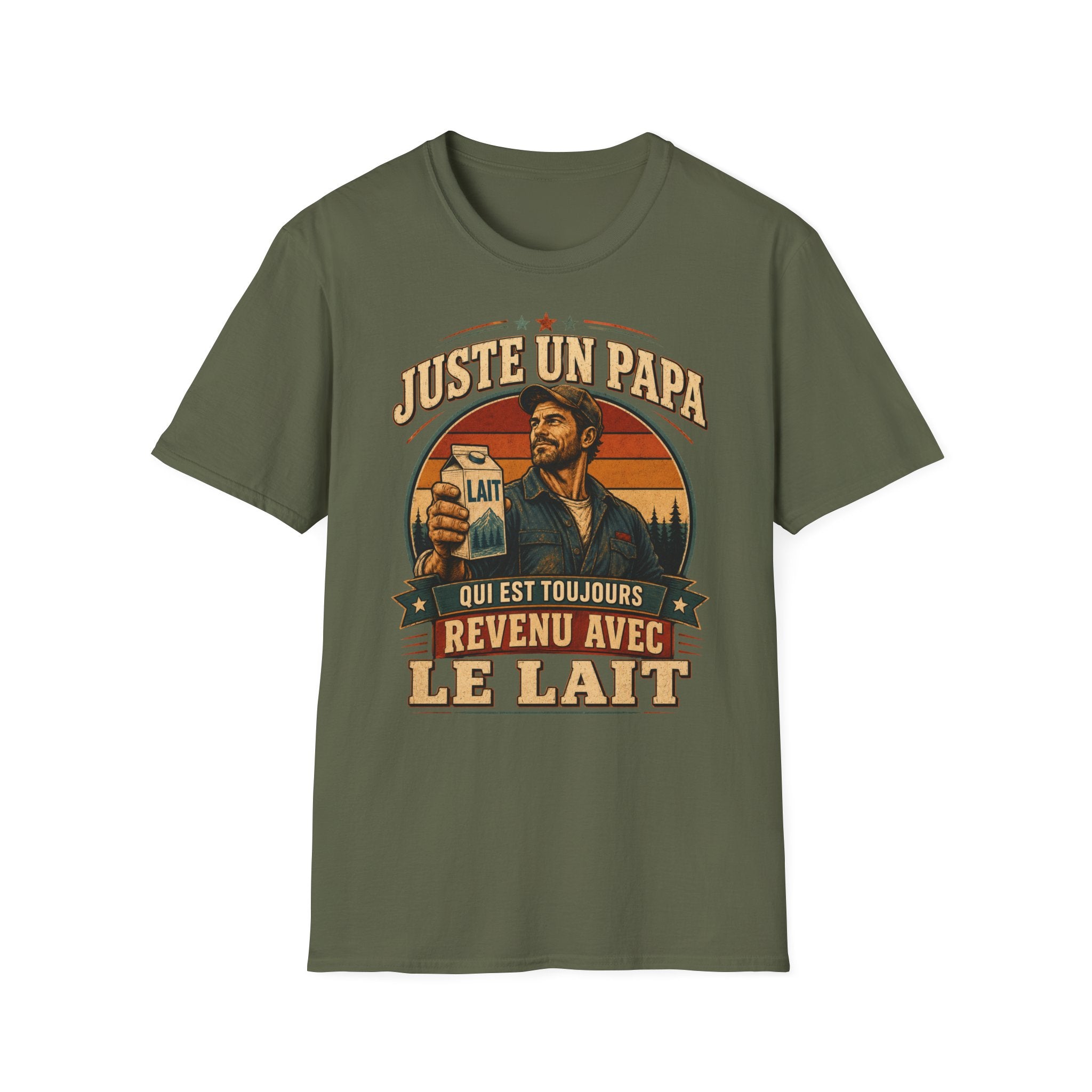 T-Shirt Juste Un Papa Qui Est Toujours Revenu Avec Le Lait