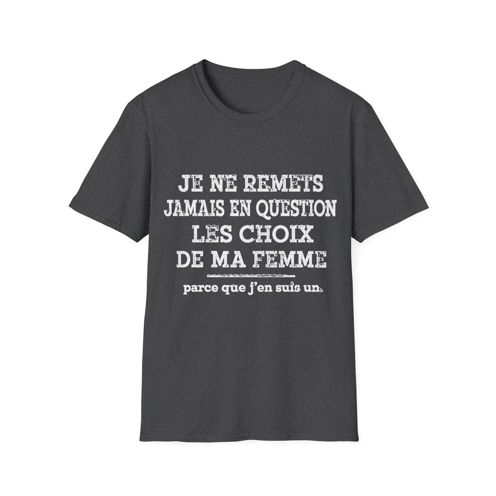 T-Shirt Les Choix De Ma Femme