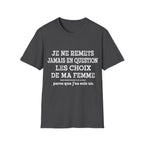 T-Shirt Les Choix De Ma Femme