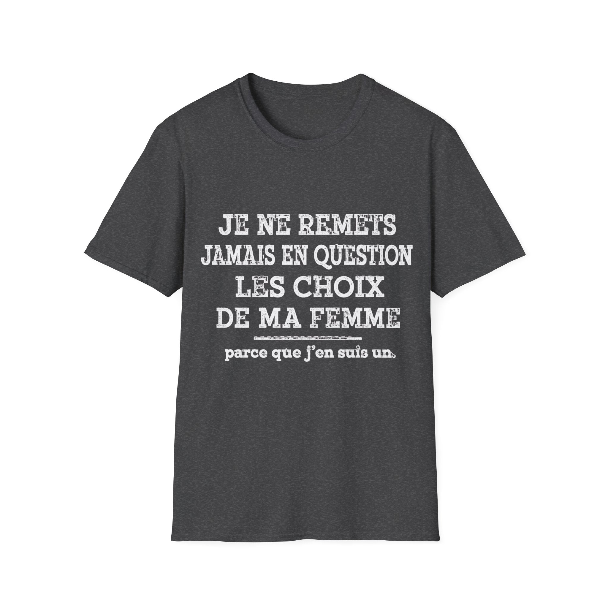 T-Shirt Les Choix De Ma Femme