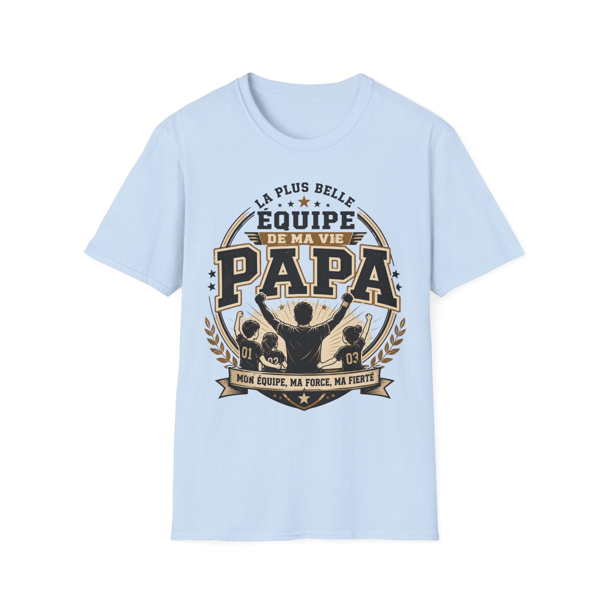 T-Shirt La Plus Belle Equipe De Ma Vie M'appelle Papa