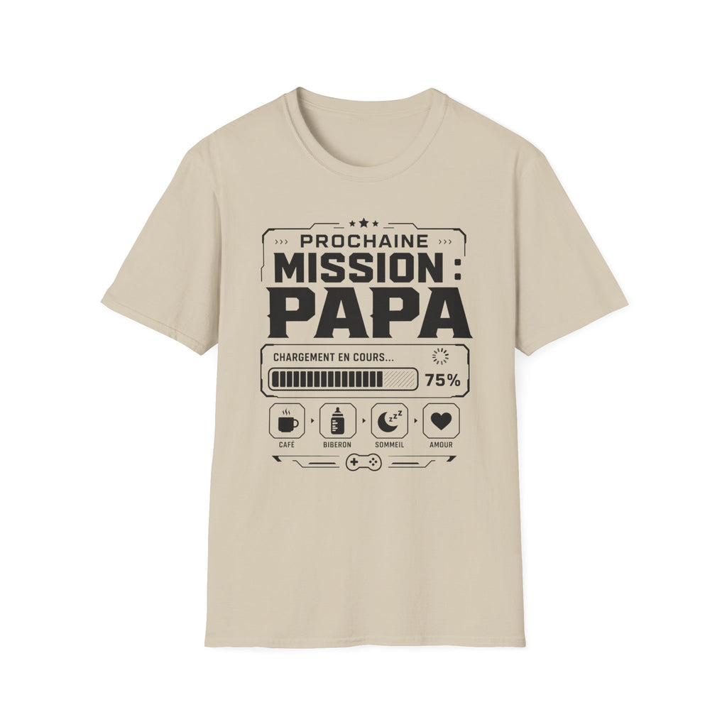 T-Shirt Prochaine Mission Papa