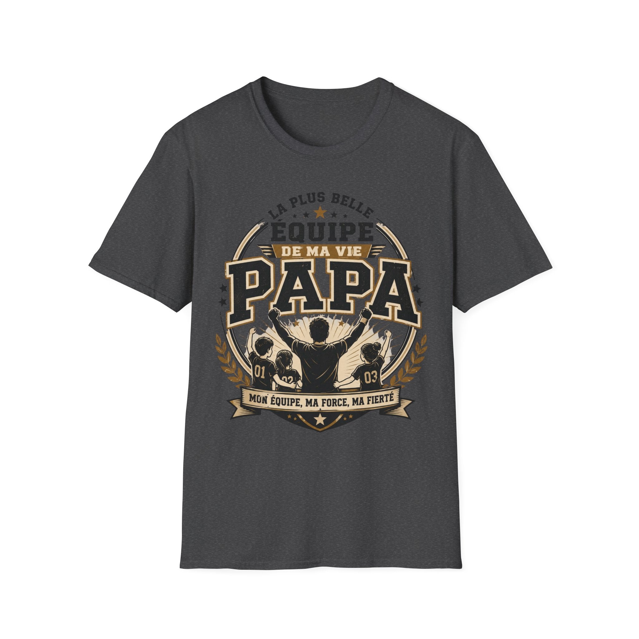 T-Shirt La Plus Belle Equipe De Ma Vie M'appelle Papa