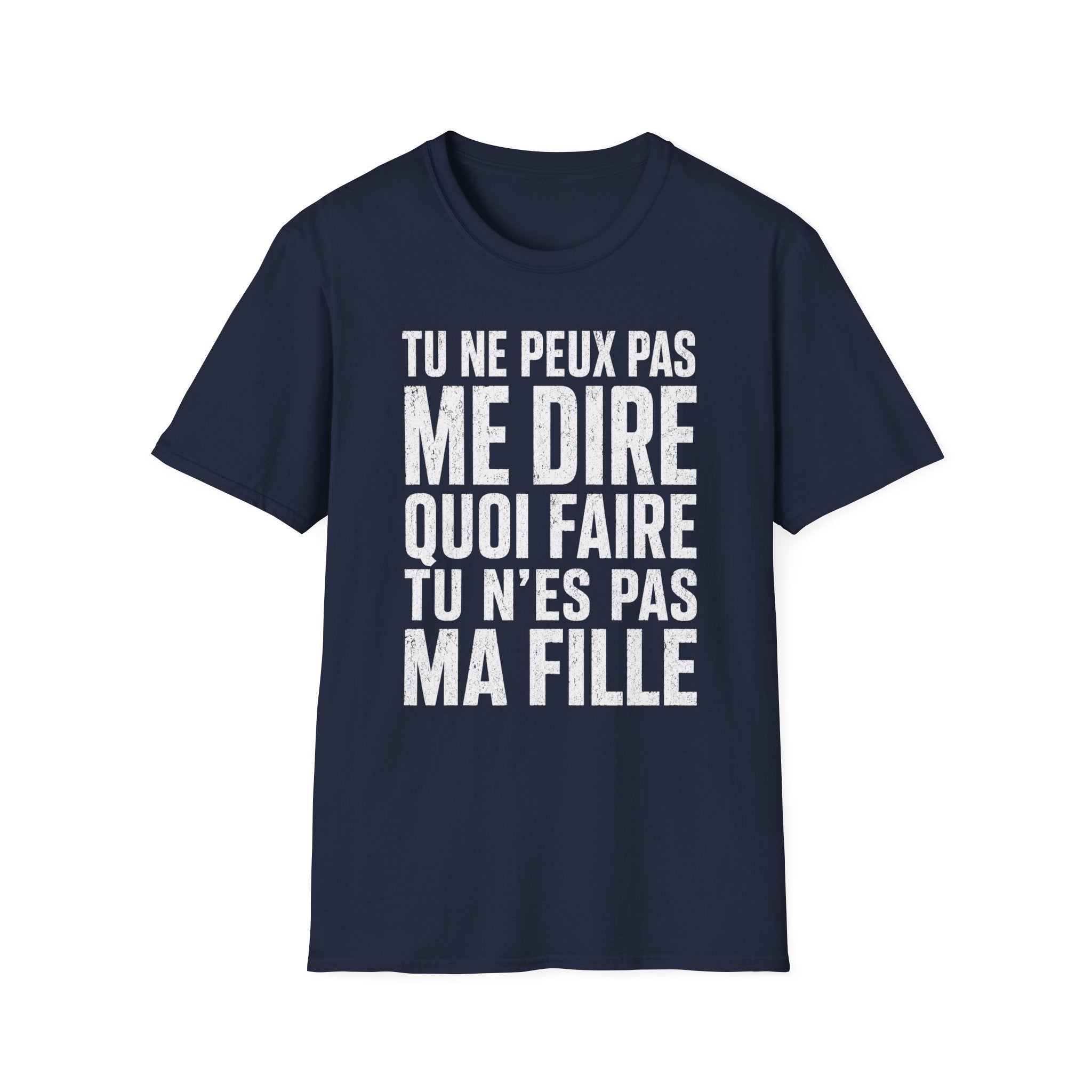 T-Shirt Tu N'es Pas Ma Fille
