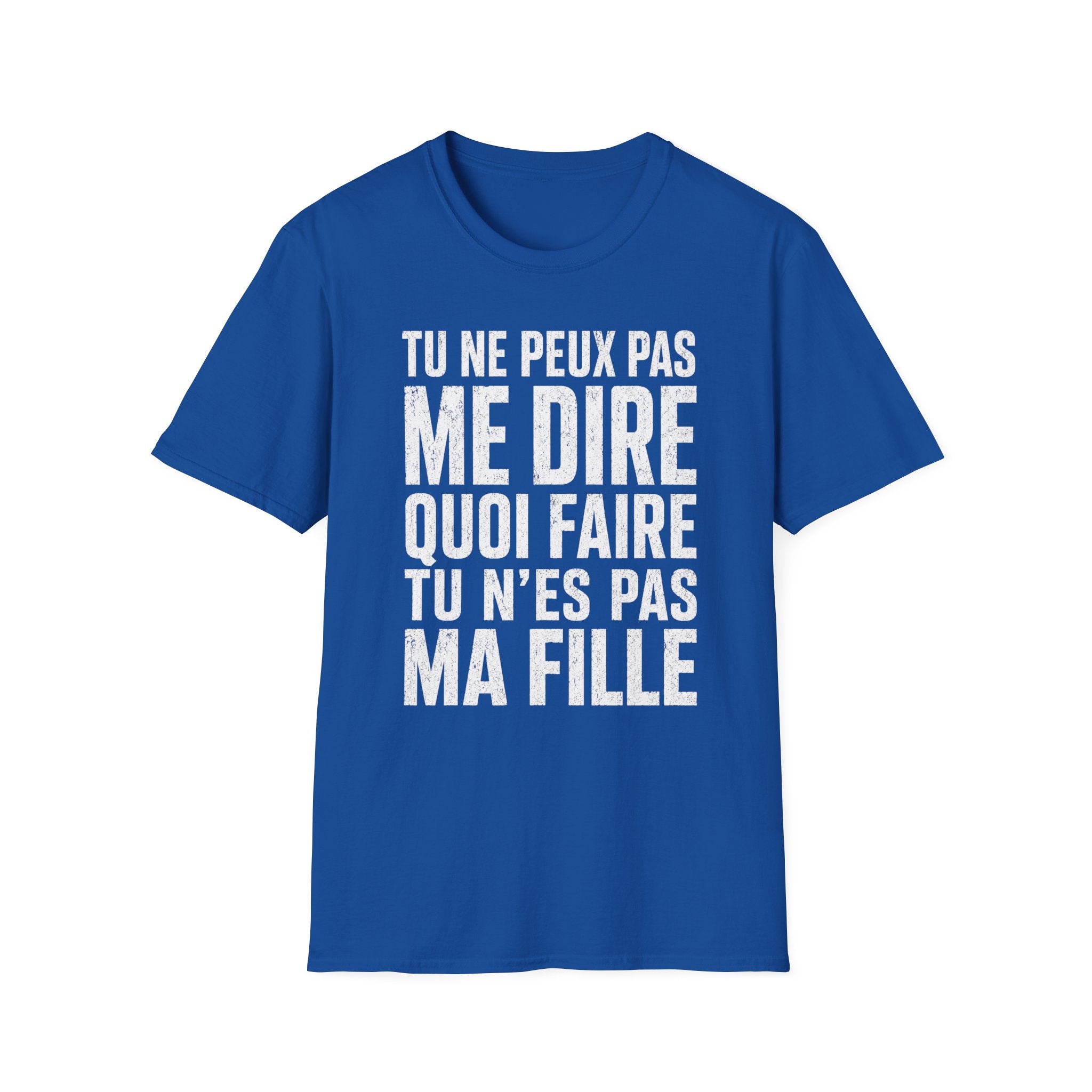 T-Shirt Tu N'es Pas Ma Fille