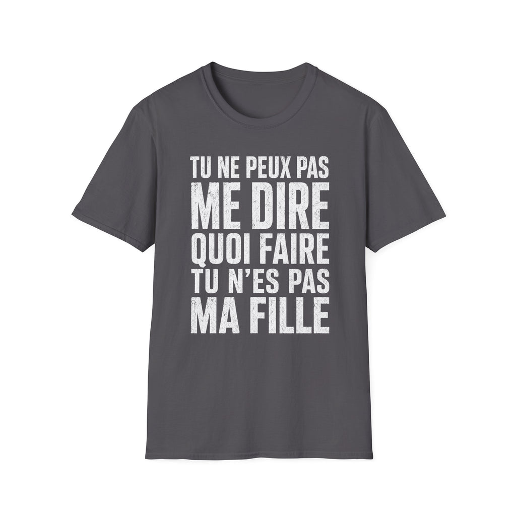 T-Shirt Tu N'es Pas Ma Fille