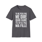 T-Shirt Tu N'es Pas Ma Fille