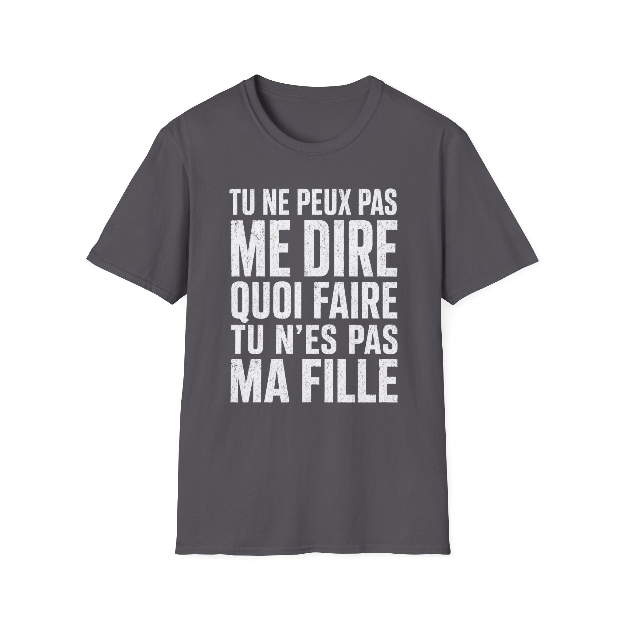 T-Shirt Tu N'es Pas Ma Fille