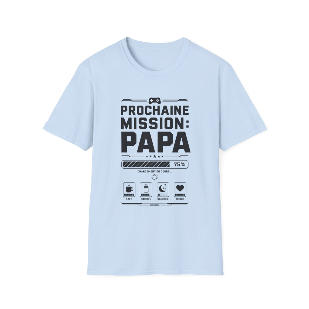 T-Shirt Prochaine Mission Papa