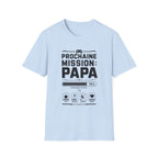T-Shirt Prochaine Mission Papa