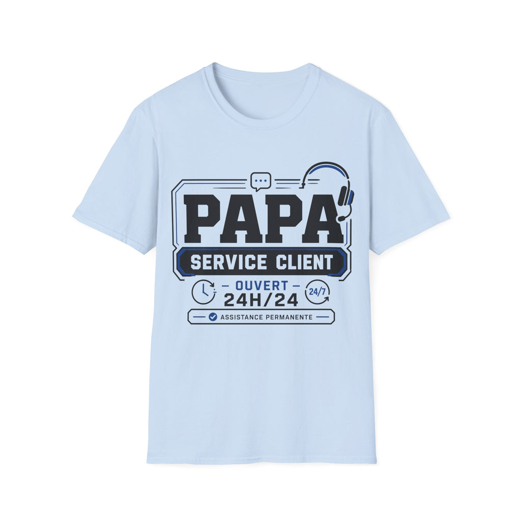 T-Shirt Papa Service Client Ouvert 24h