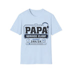 T-Shirt Papa Service Client Ouvert 24h