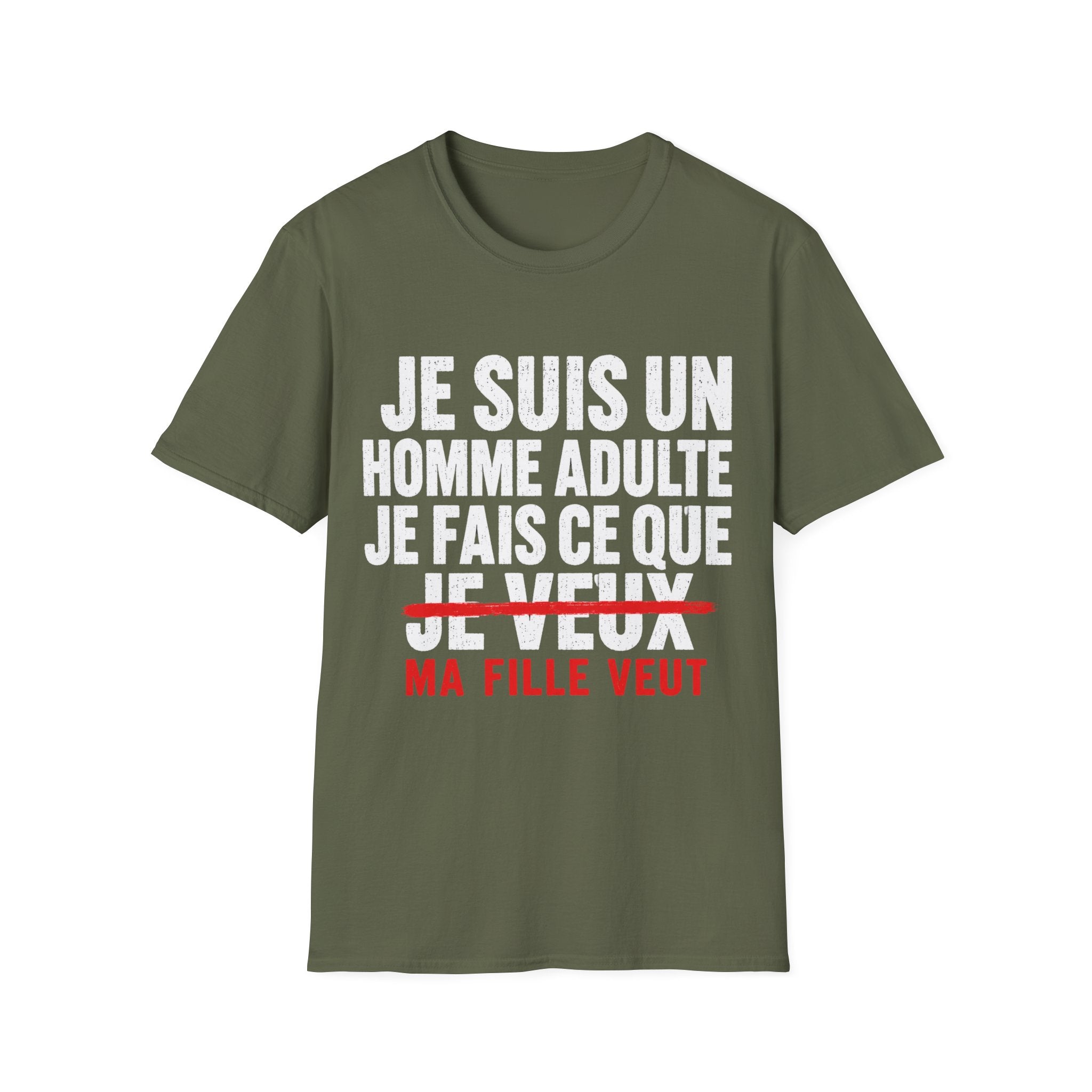 T-Shirt Je Fais Ce Que Ma Fille Veut