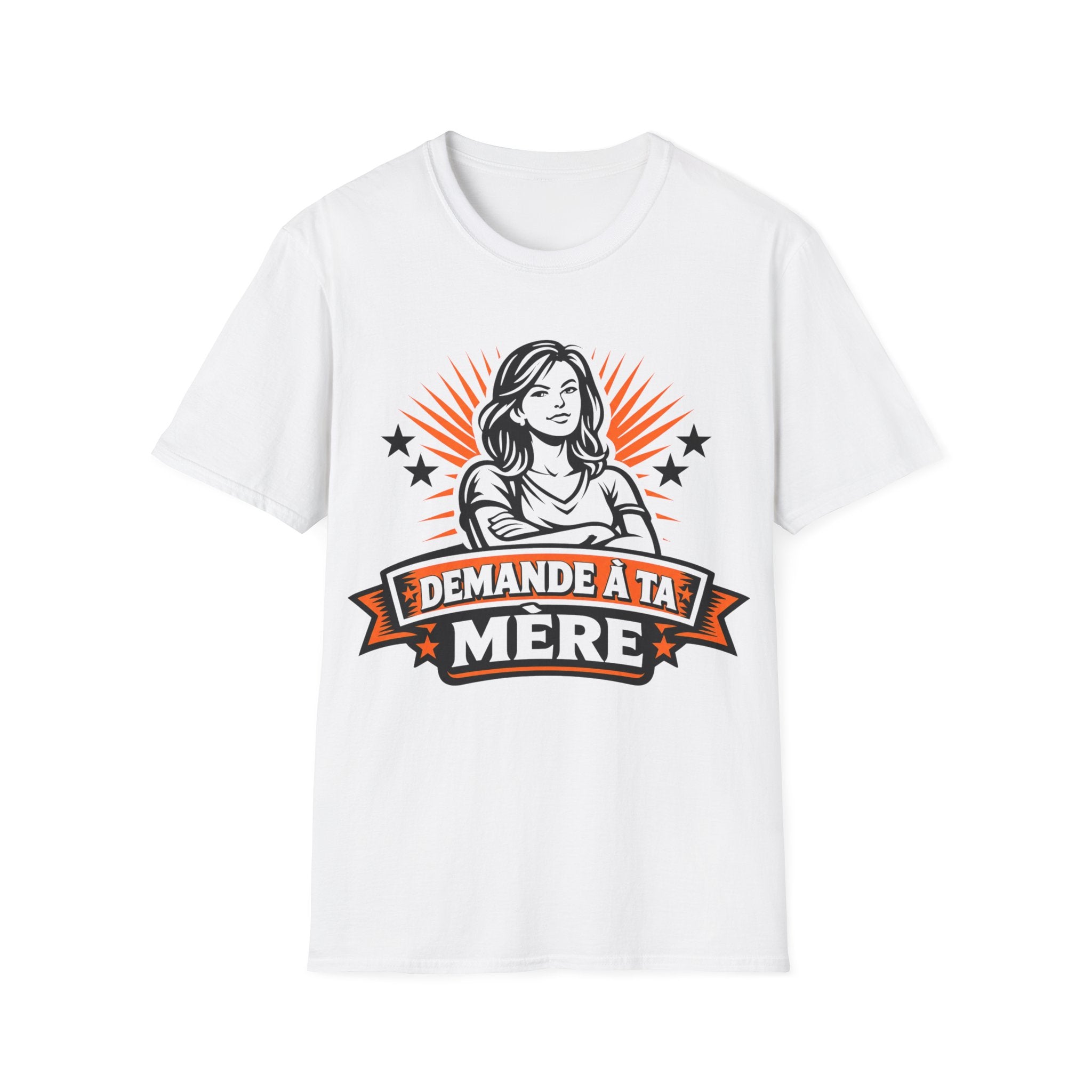 T-Shirt Demande A Ta Mère