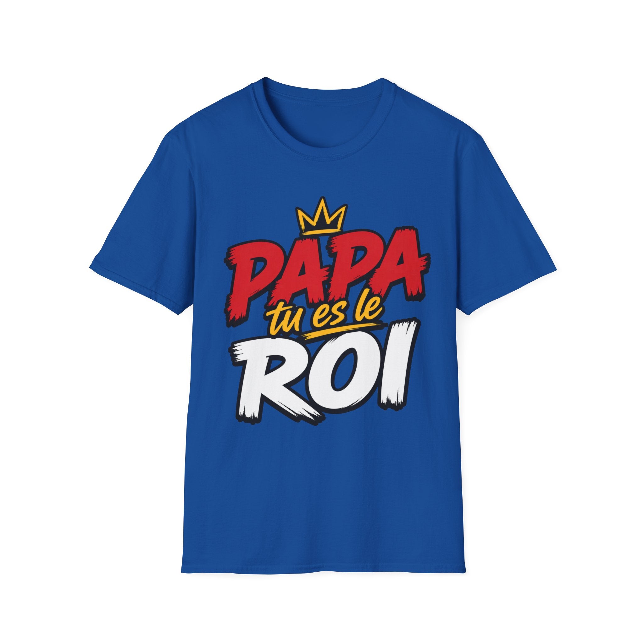 T-Shirt Papa Tu Es Le Roi