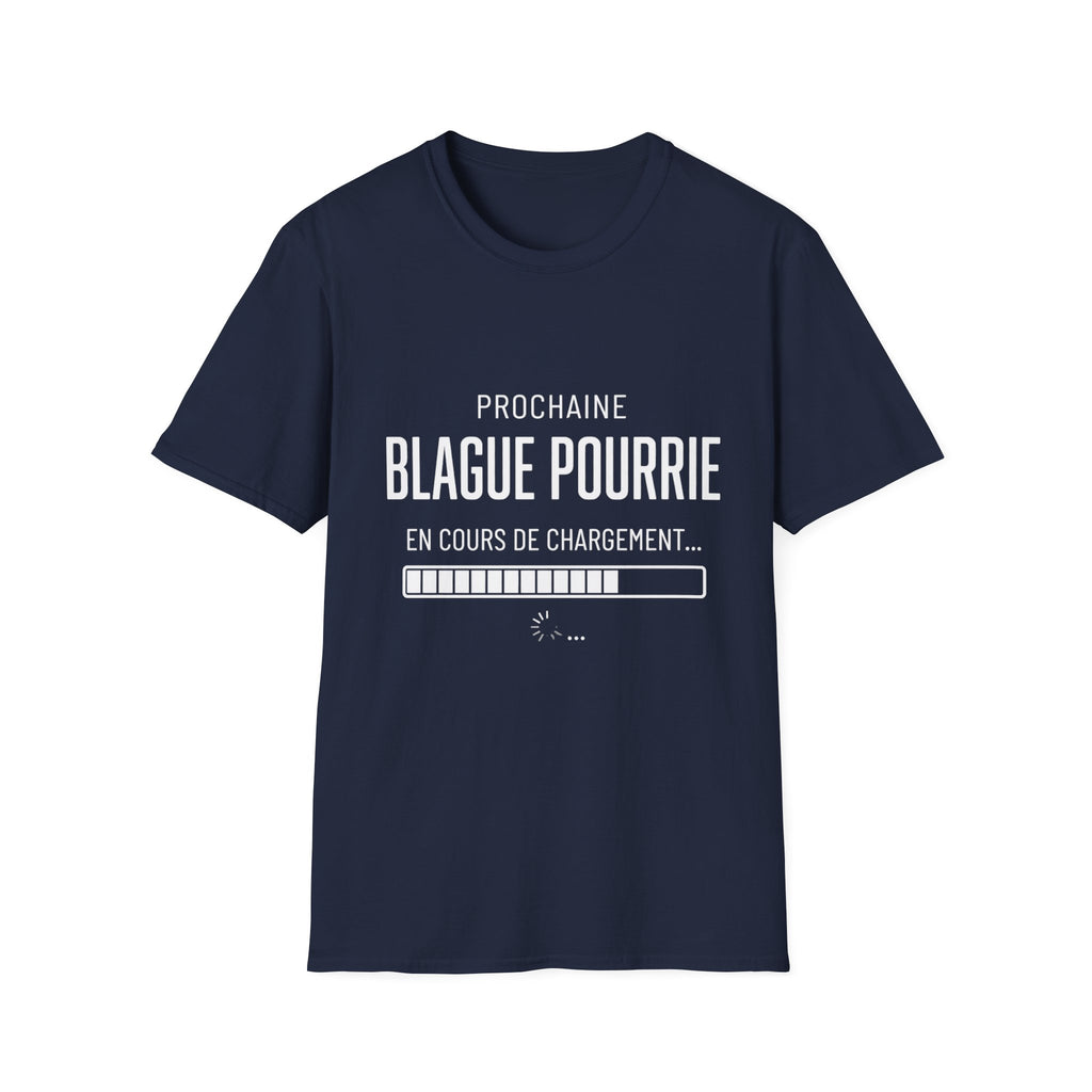 T-Shirt Prochaine Blague Pourrie