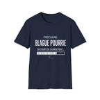 T-Shirt Prochaine Blague Pourrie