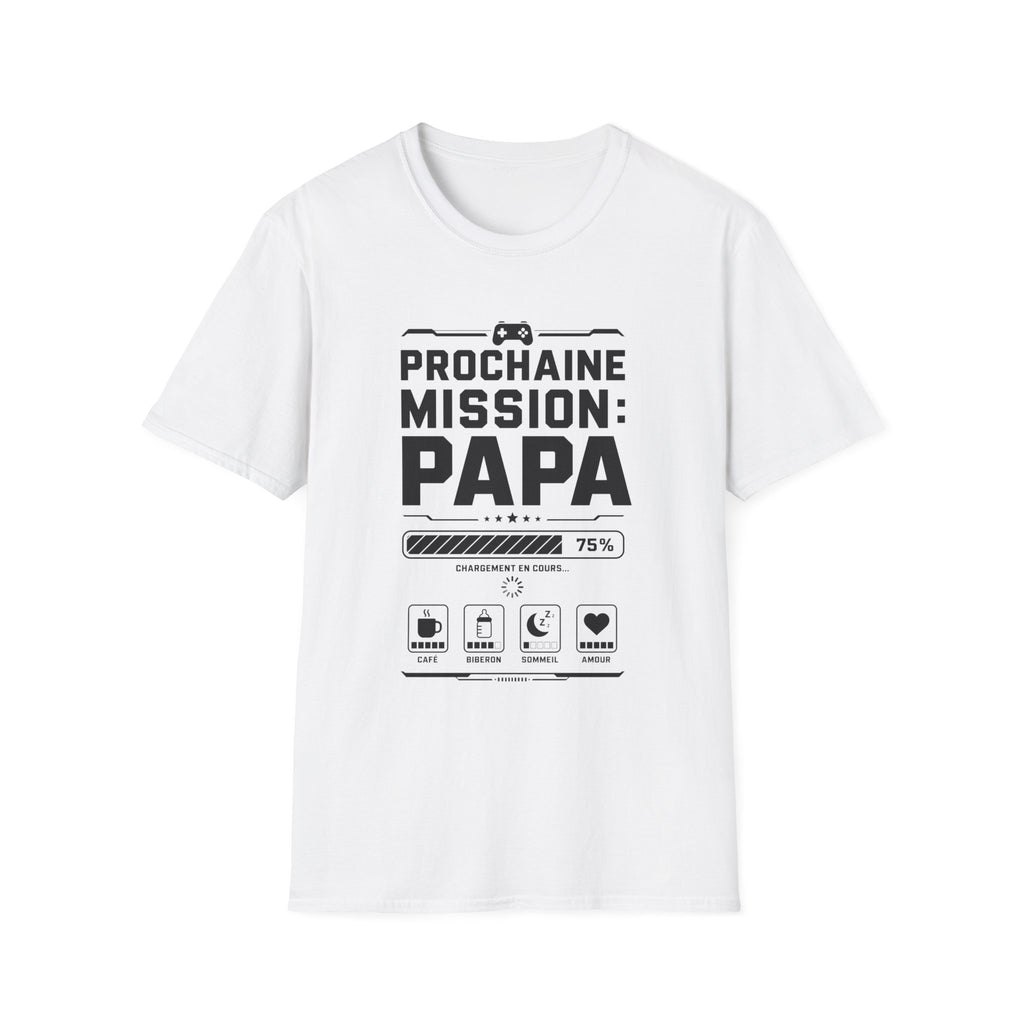 T-Shirt Prochaine Mission Papa