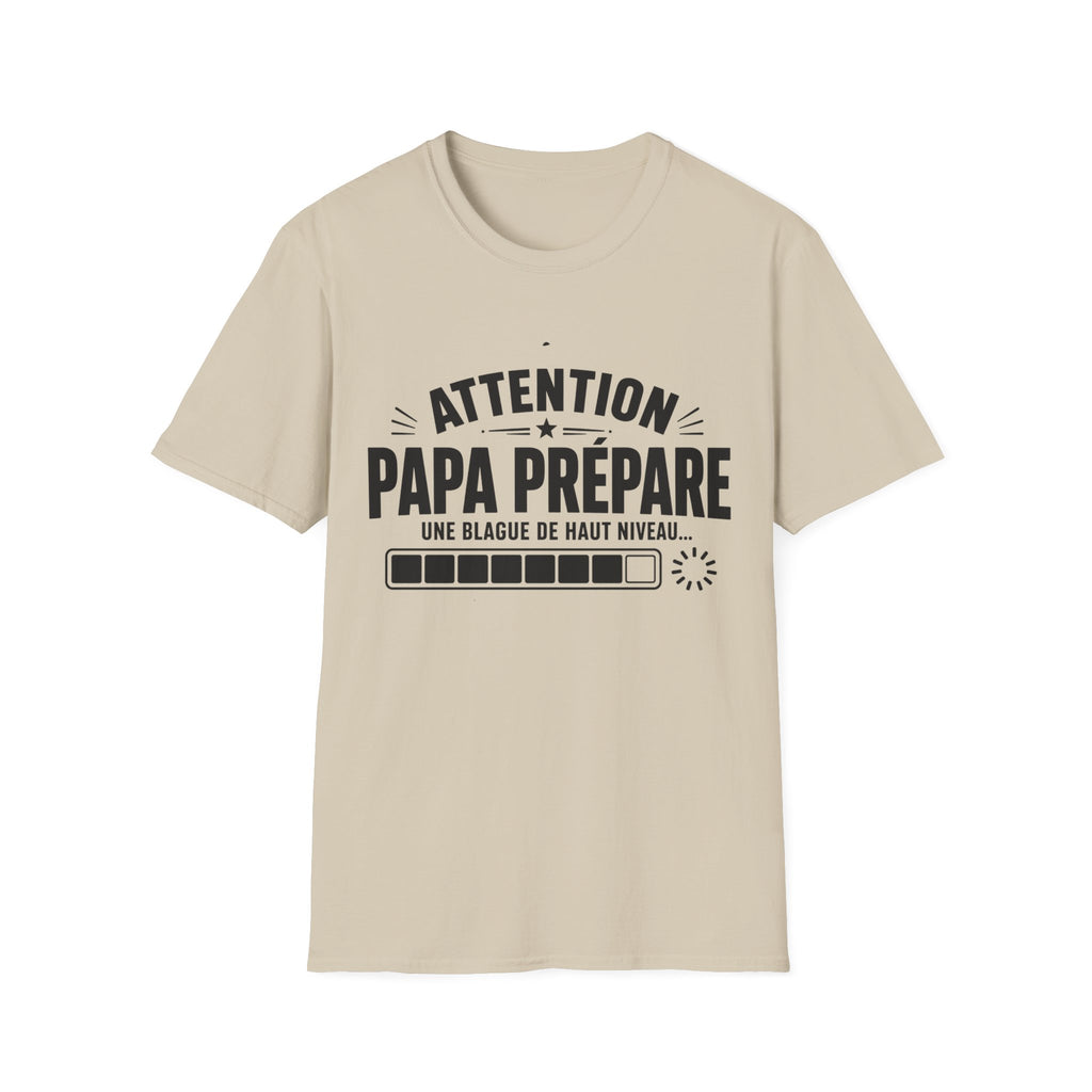 T-Shirt Papa Prépare Une Blague