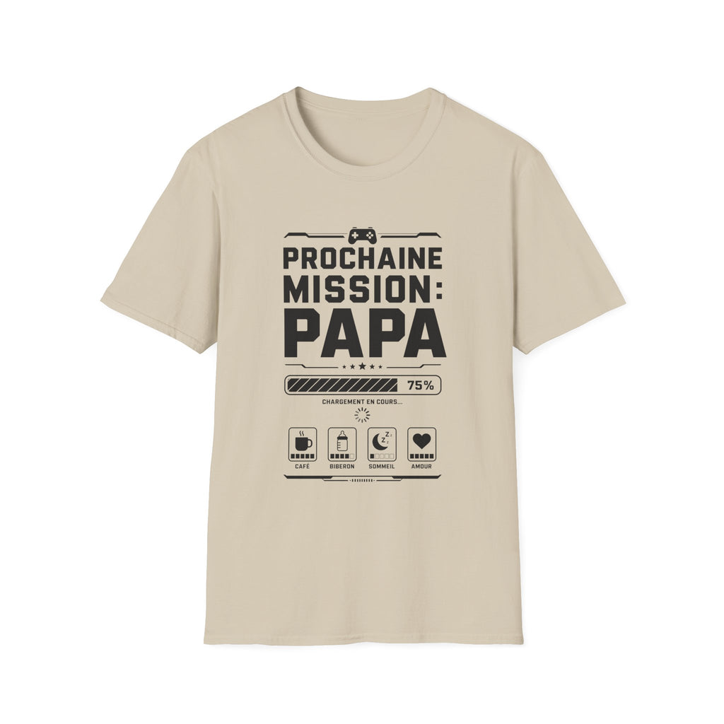 T-Shirt Prochaine Mission Papa