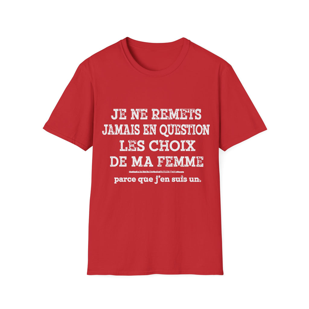 T-Shirt Les Choix De Ma Femme