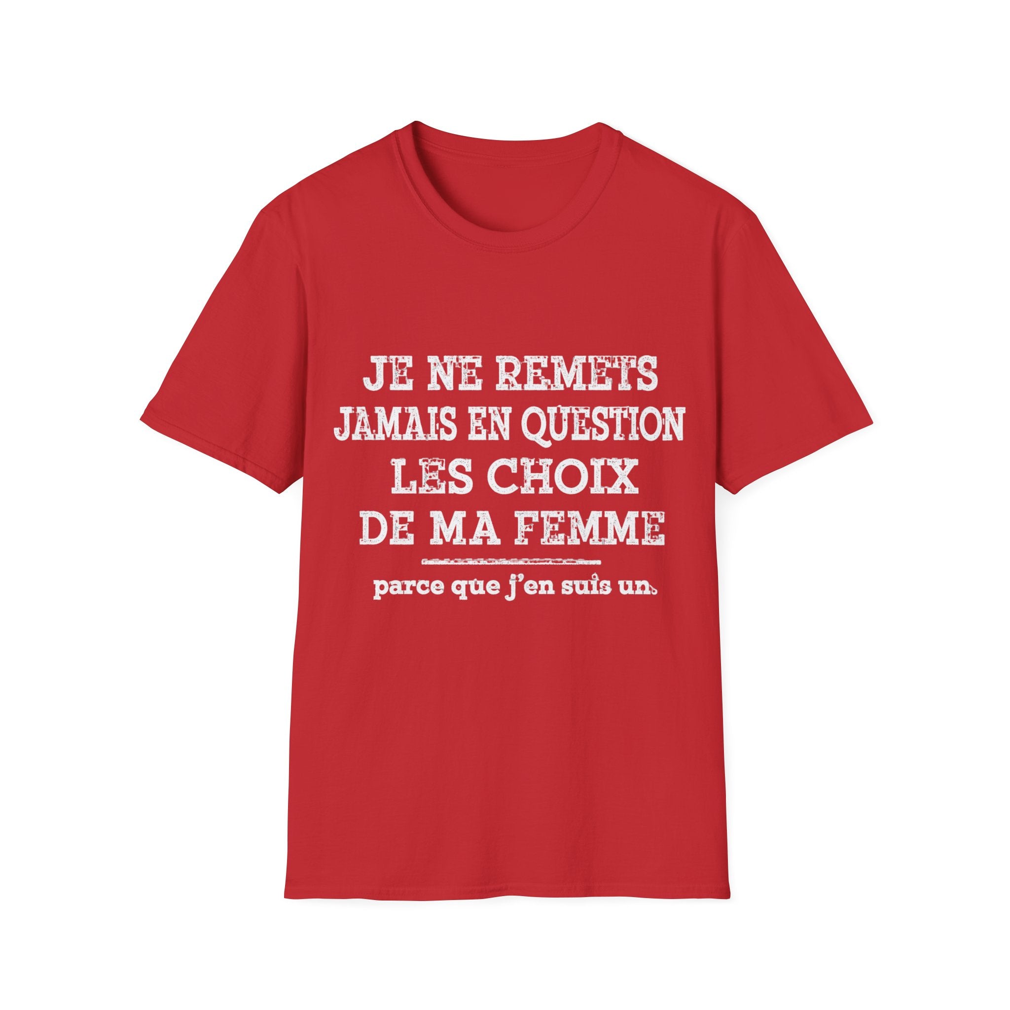 T-Shirt Les Choix De Ma Femme