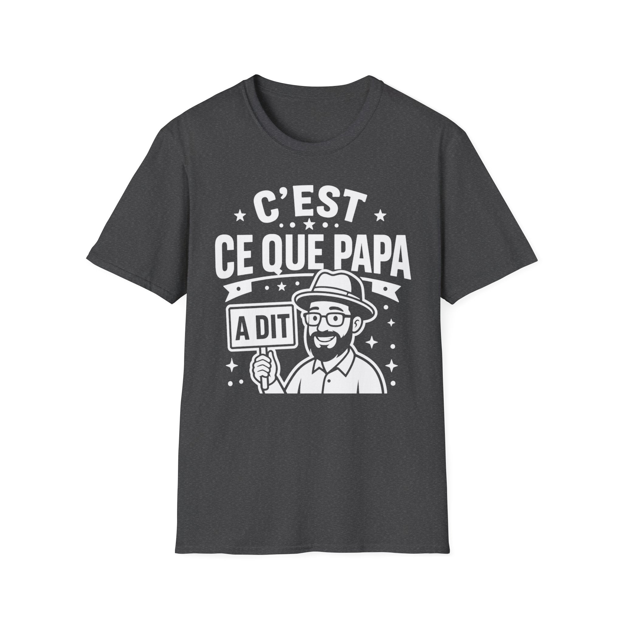 T-Shirt C'est Ce Que Papa A Dit