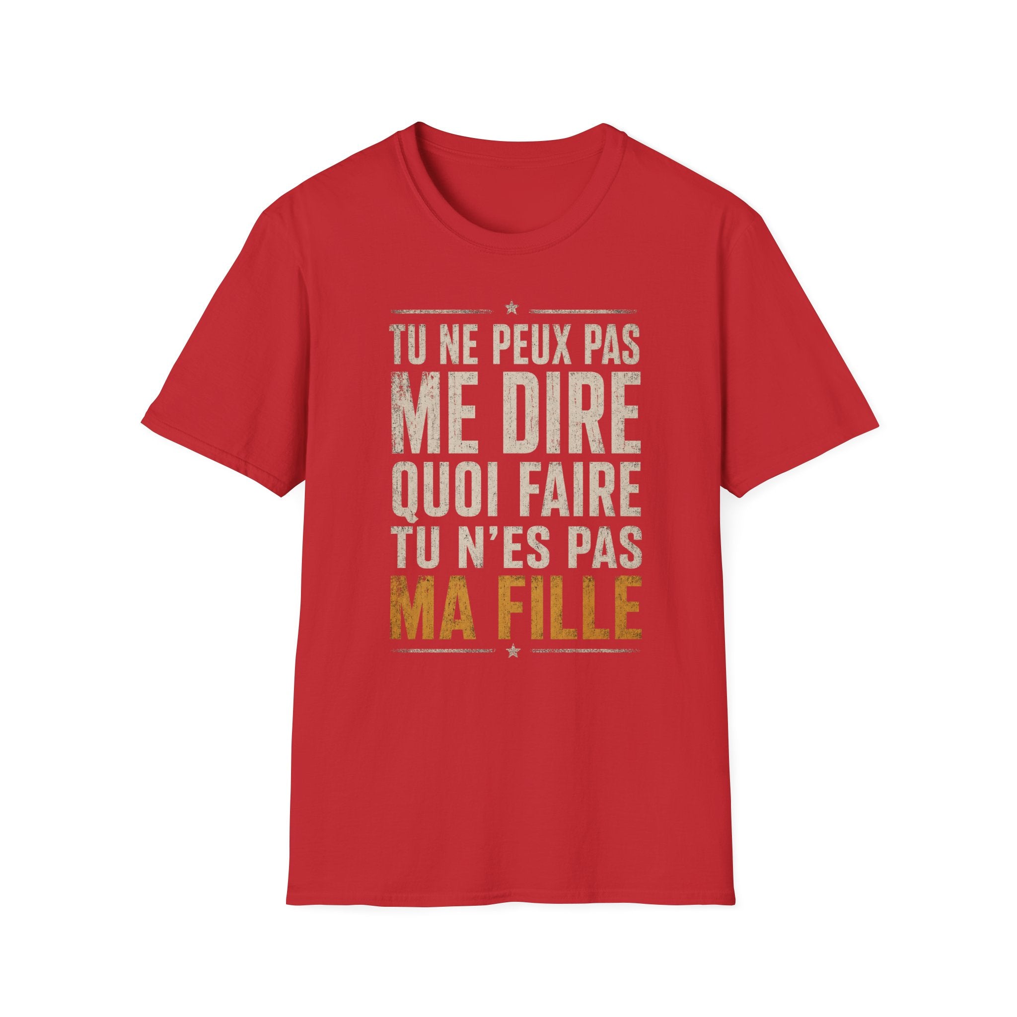 T-Shirt Tu Ne Peux Pas Me Dire Quoi Faire