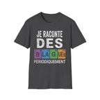 T-Shirt Je Raconte Des Blagues Périodiquement