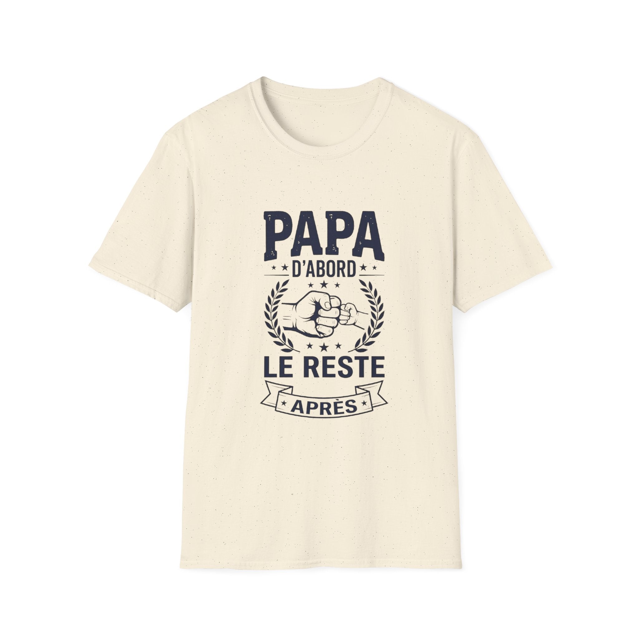 T-Shirt Papa D'abord Le Reste Après