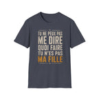 T-Shirt Tu Ne Peux Pas Me Dire Quoi Faire