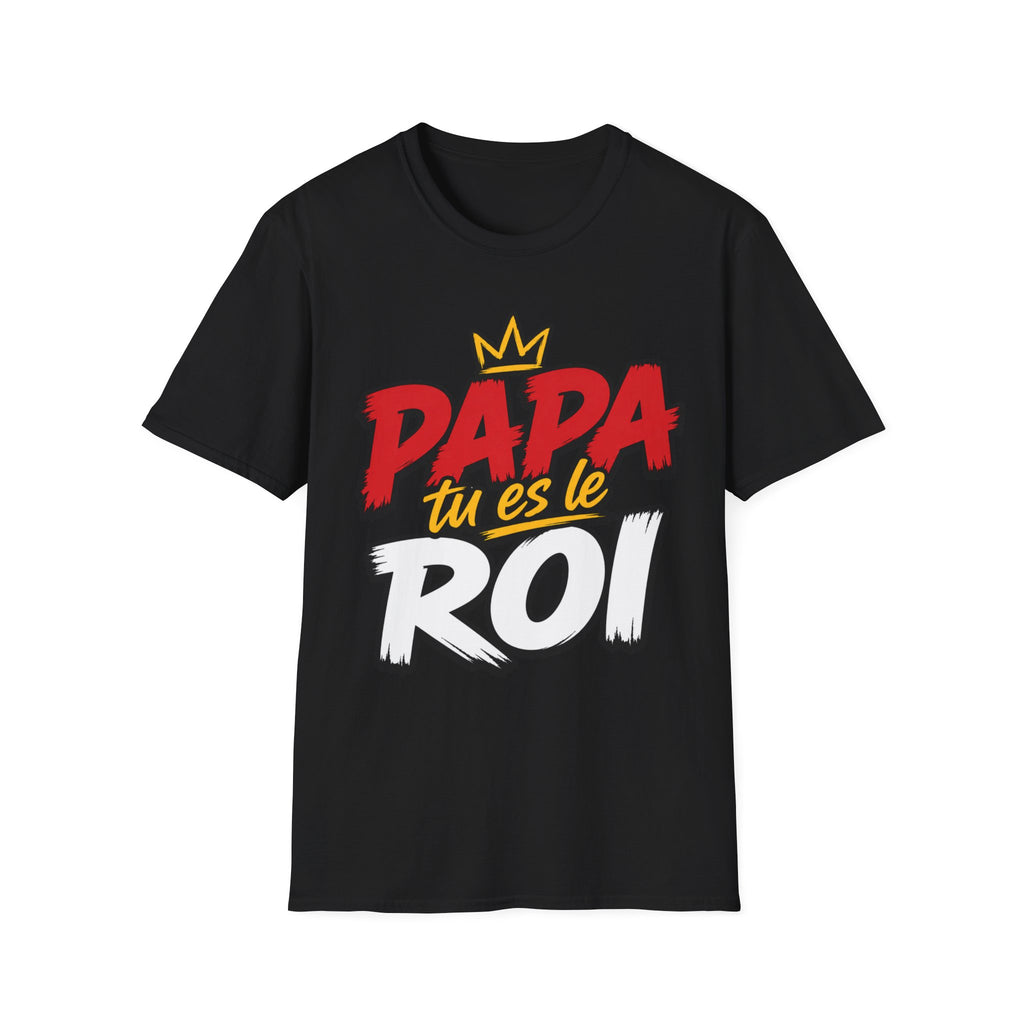 T-Shirt Papa Tu Es Le Roi