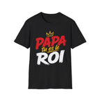 T-Shirt Papa Tu Es Le Roi