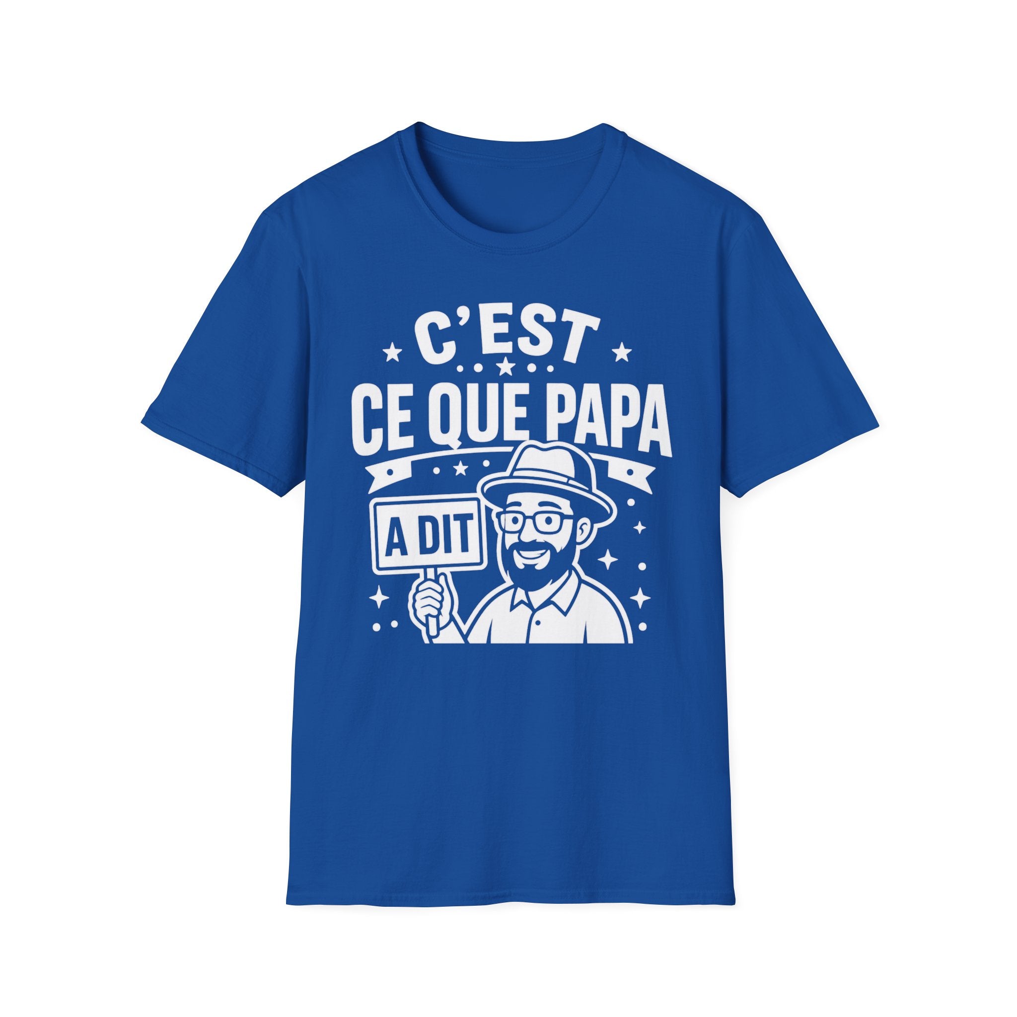 T-Shirt C'est Ce Que Papa A Dit