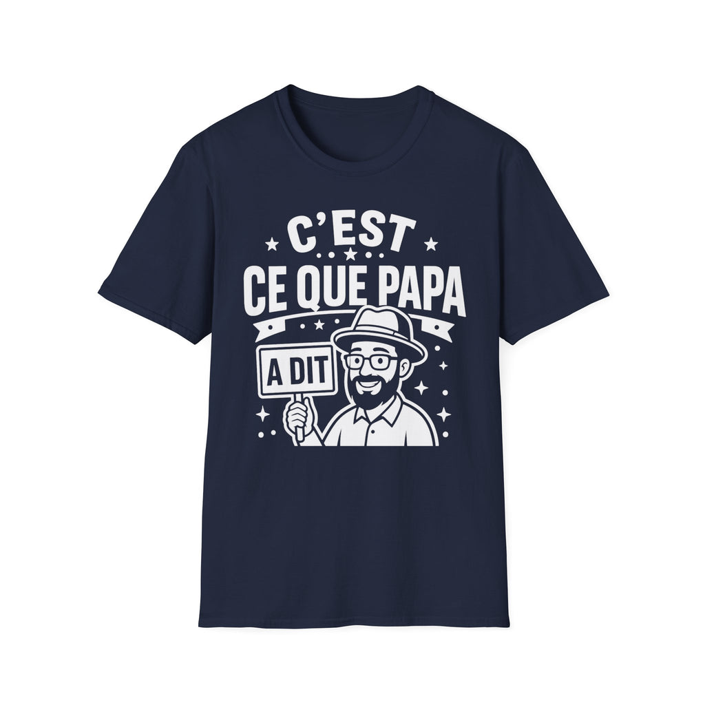 T-Shirt C'est Ce Que Papa A Dit