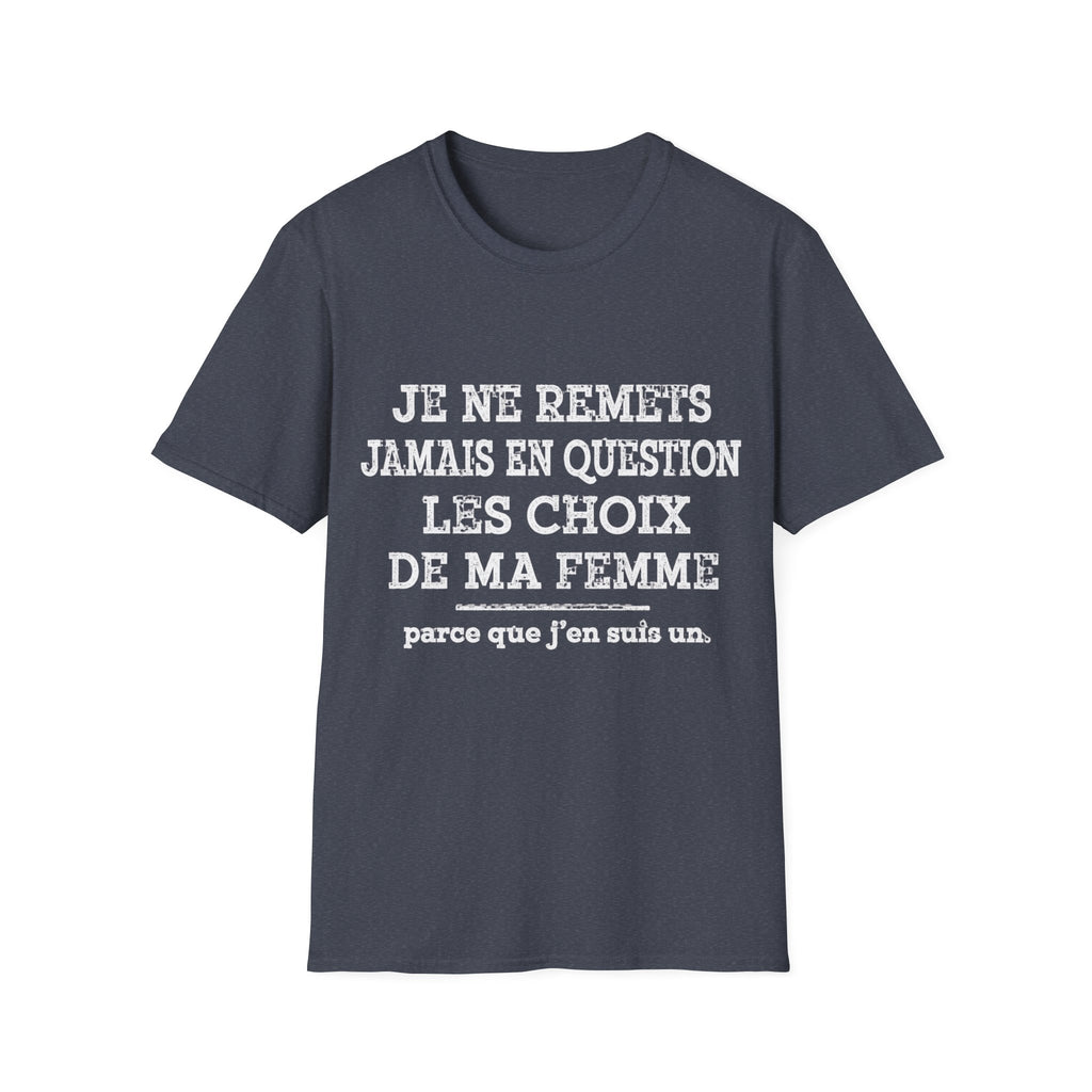 T-Shirt Les Choix De Ma Femme